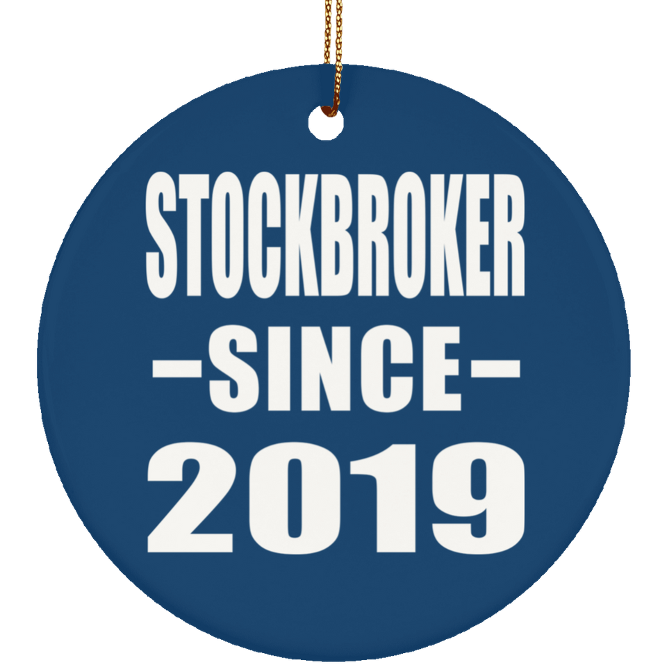 Stockbroker Since 2019 - Circle Ornament