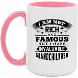 I Am Not Rich & Famous, But I Have Invaluable Grandchildren - 15oz Accent Mug Pink