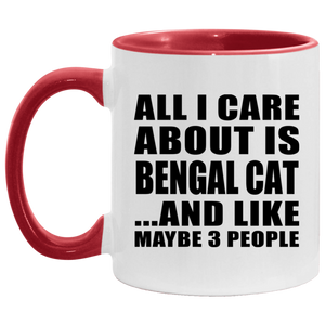 All I Care About Is Bengal Cat - 11oz Accent Mug Red