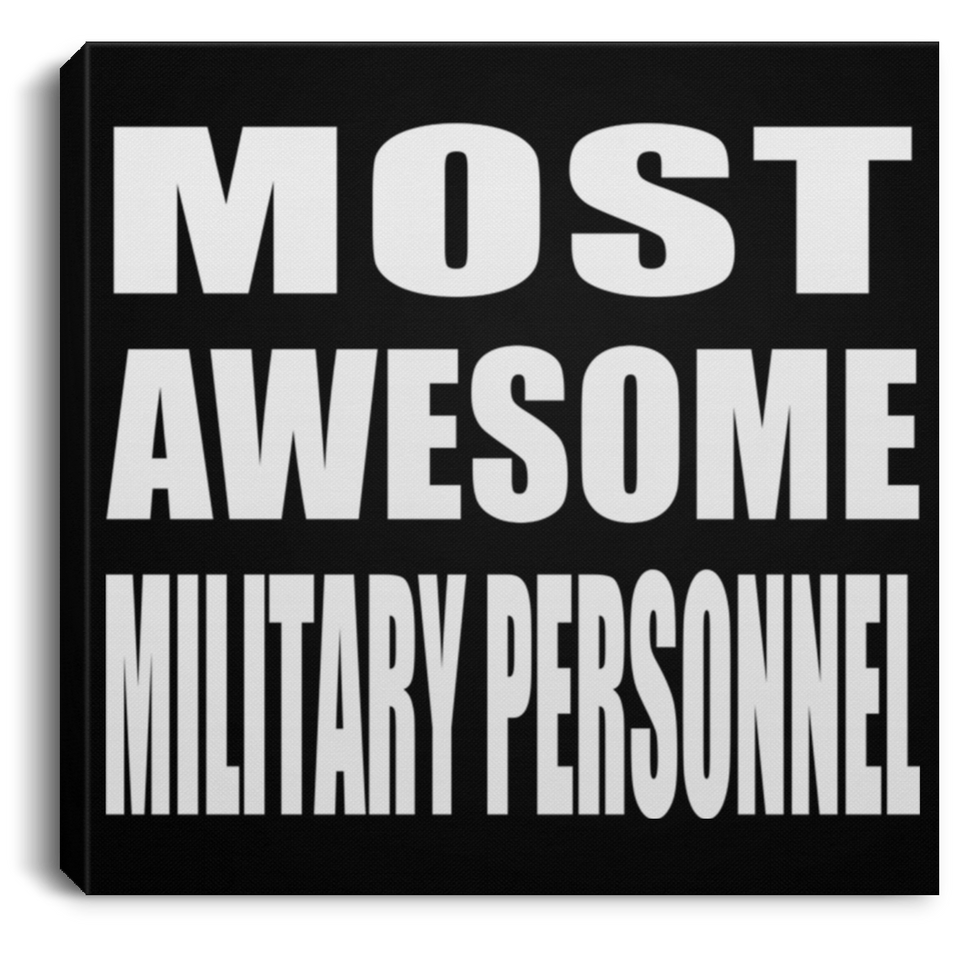 Most Awesome Military Personnel - Canvas Square