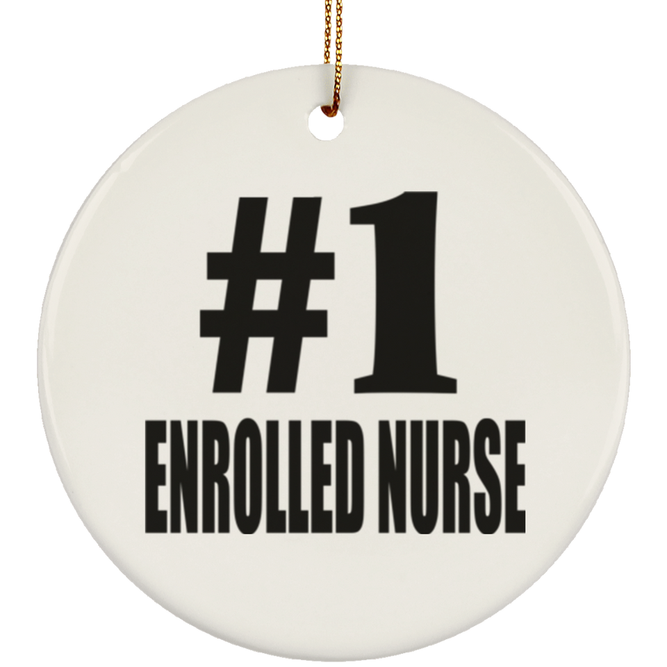 Number One #1 Enrolled Nurse - Circle Ornament