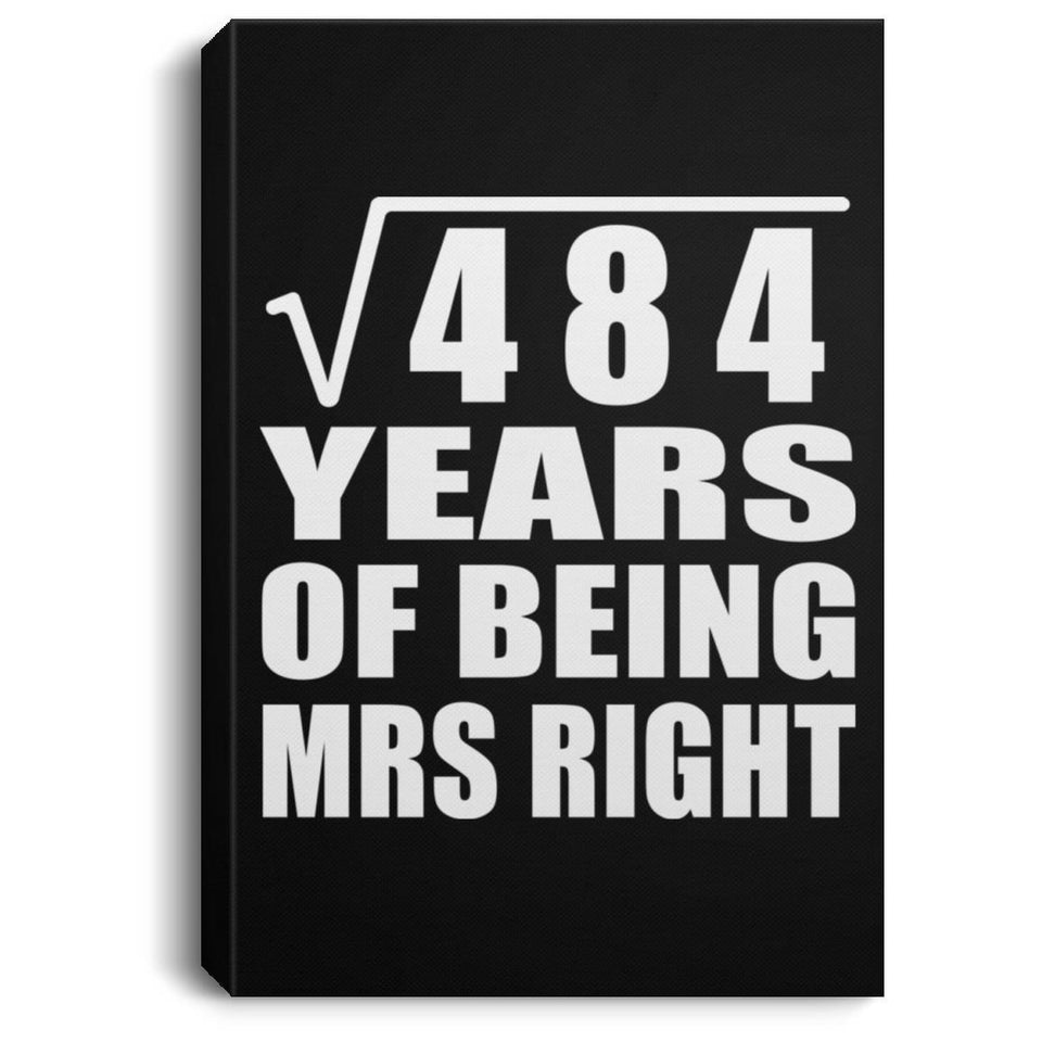 22nd Anniversary Square Root of 484 Years of Being Mrs Right - Canvas Portrait