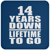 14th Anniversary 14 Years Down Lifetime To Go - Drink Coaster