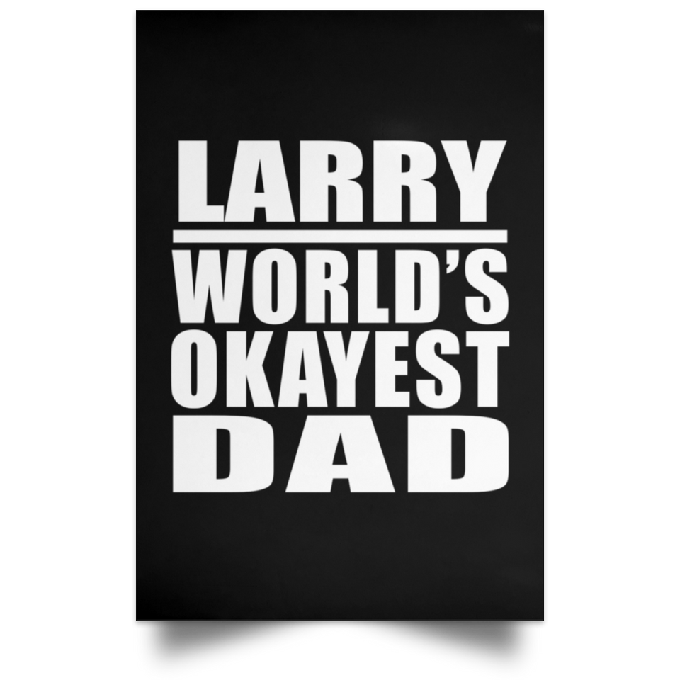 Larry World's Okayest Dad - Poster Portrait