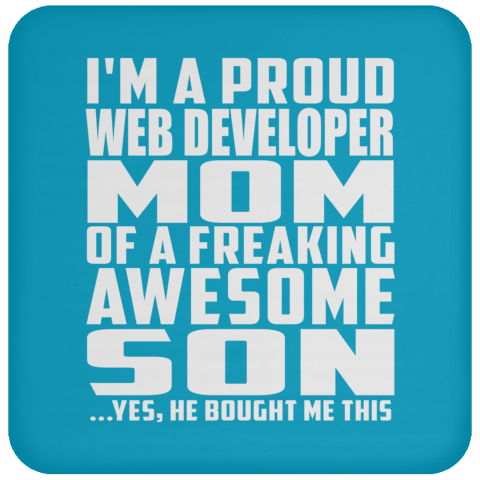Proud Web Developer Mom Of Awesome Son - Drink Coaster