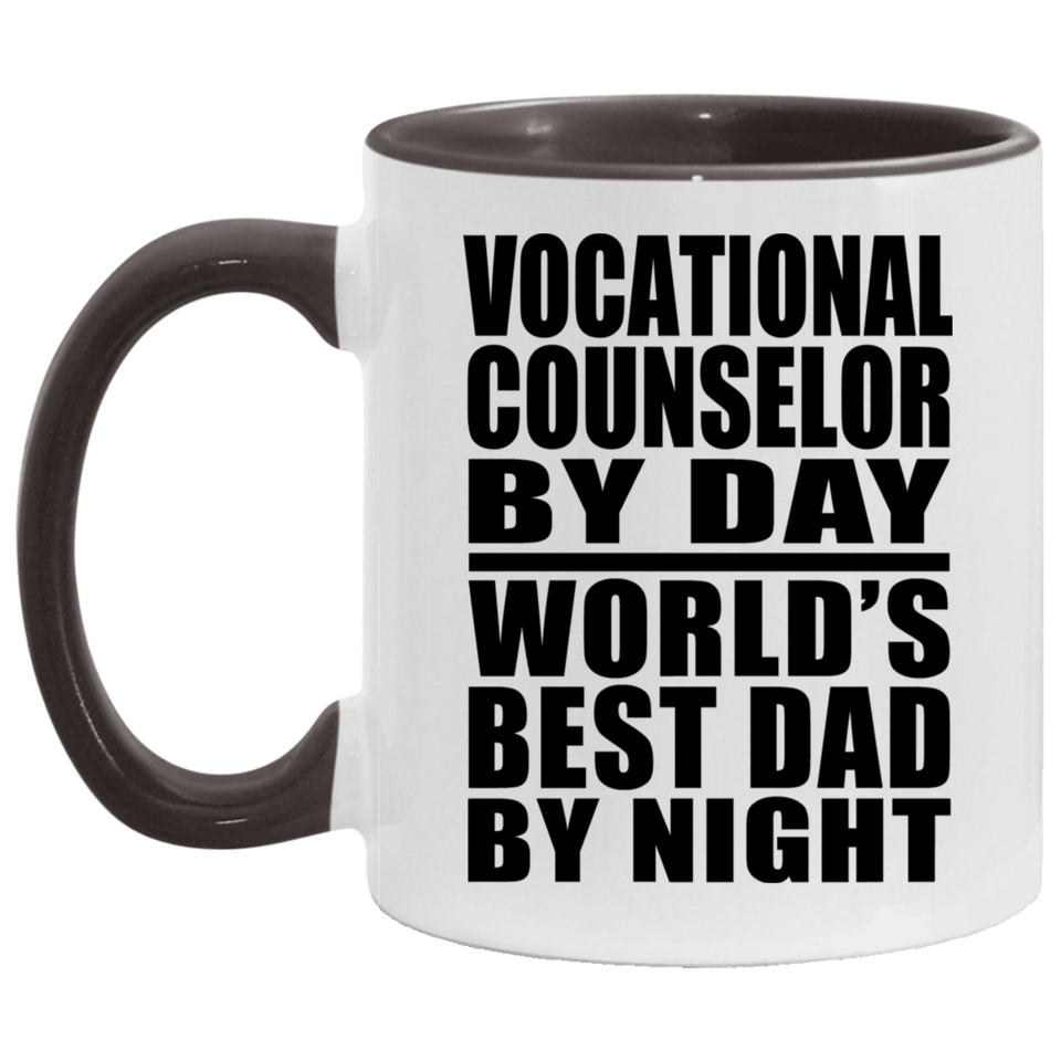 Vocational Counselor By Day World's Best Dad By Night - 11oz Accent Mug Black