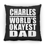 Charles World's Okayest Dad - Throw Pillow Black