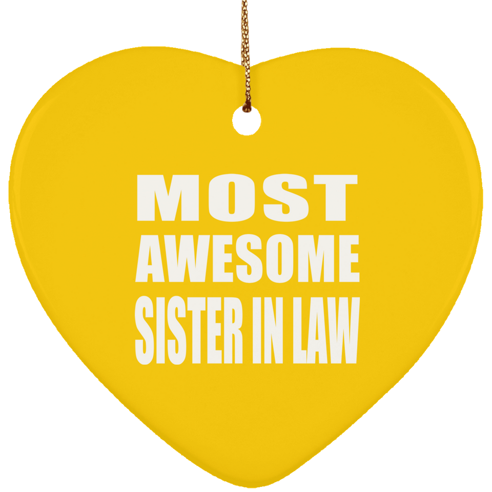 Most Awesome Sister In Law - Heart Ornament
