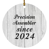 Precision Assembler Since 2024 - Circle Ornament F