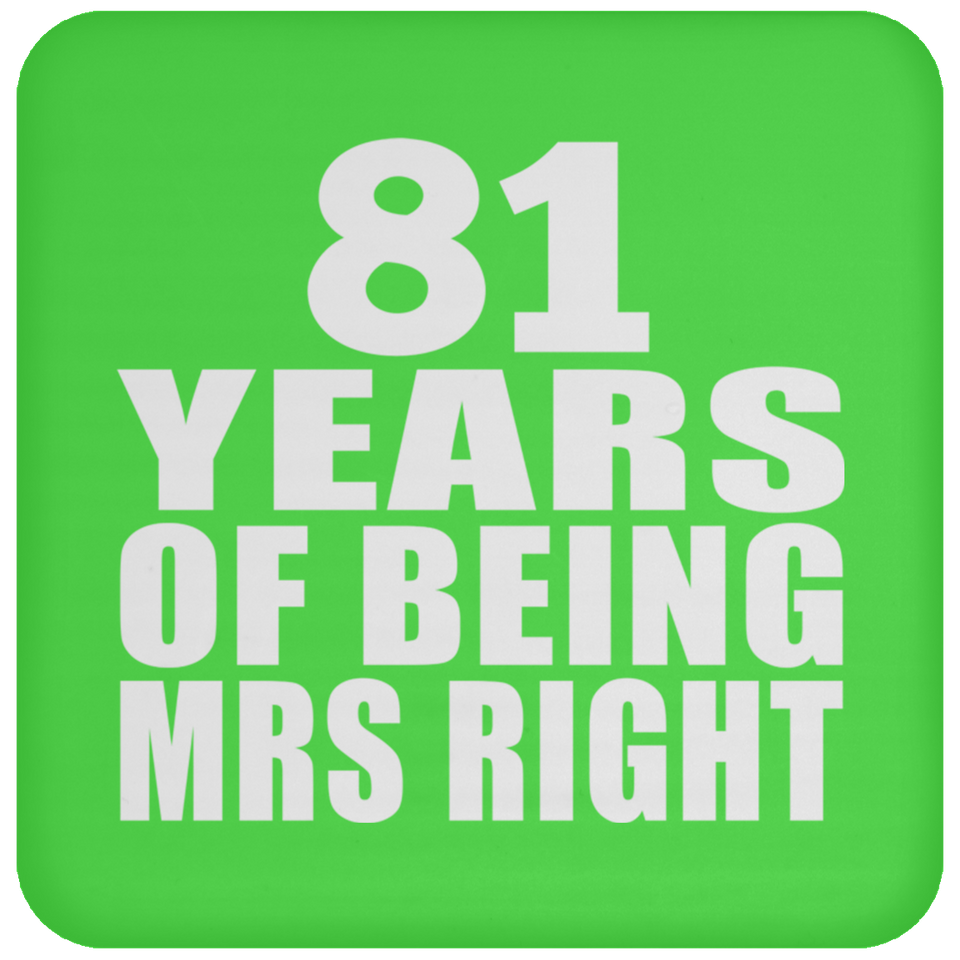 81st Anniversary 81 Years Of Being Mrs Right - Coaster