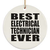 Best Electrical Technician Ever - Circle Ornament