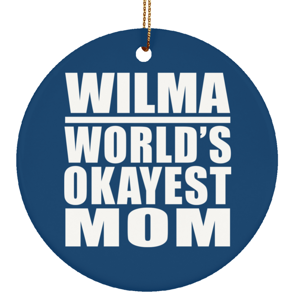 Wilma World's Okayest Mom - Circle Ornament