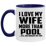 I Love My Wife More Than Pool - 11oz Accent Mug Purple