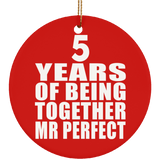 5th Anniversary 5 Years Of Being Mr Perfect - Circle Ornament