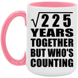 15th Anniversary Square Root of 225 Years Who's Counting - 15oz Accent Mug Pink