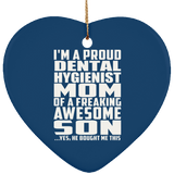 Proud Dental Hygienist Mom Of Awesome Son - Heart Ornament