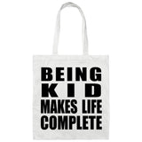 Being Kid Makes Life Complete - Tote Bag White