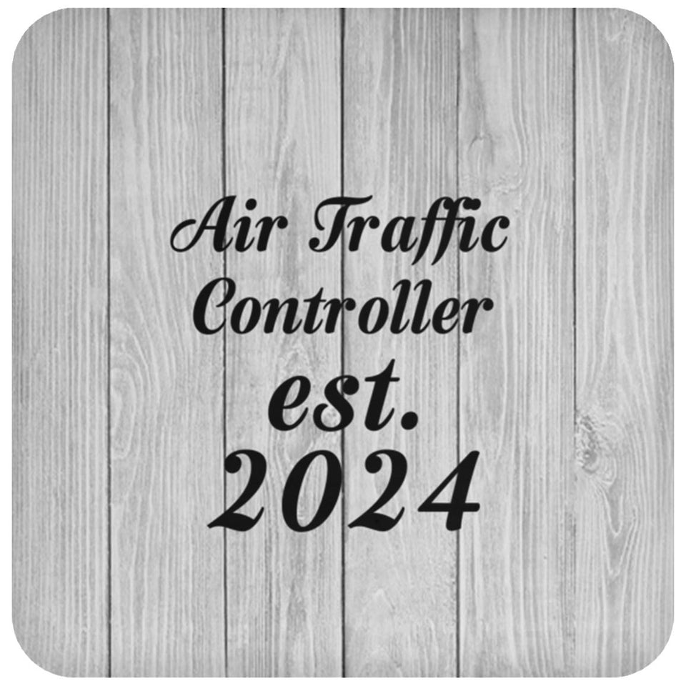 Air Traffic Controller Established Est. 2024 - Drink Coaster F
