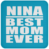 Nina Best Mom Ever - Drink Coaster