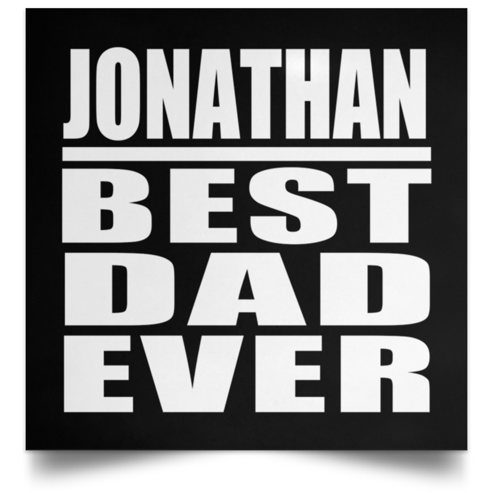 Jonathan Best Dad Ever - Poster Square