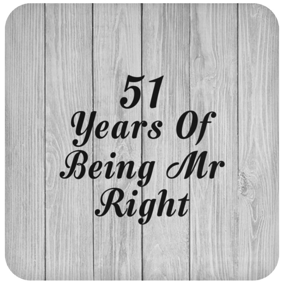 51st Anniversary 51 Years Of Being Mr Right - Drink Coaster F