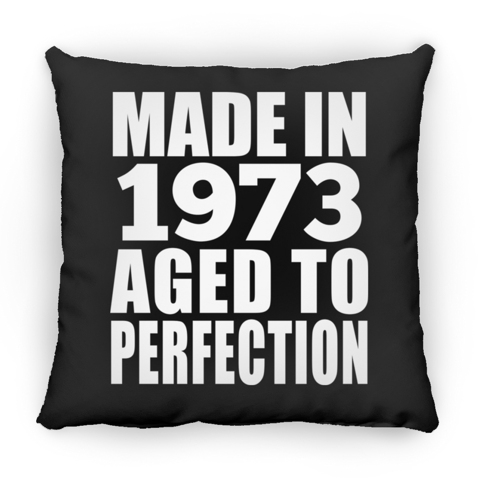 51st Birthday Made In 1973 Aged to Perfection - Throw Pillow Black