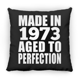 51st Birthday Made In 1973 Aged to Perfection - Throw Pillow Black