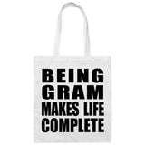 Being Gram Makes Life Complete - Tote Bag White