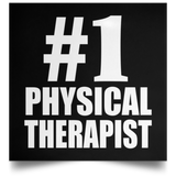 Number One #1 Physical Therapist - Poster Square