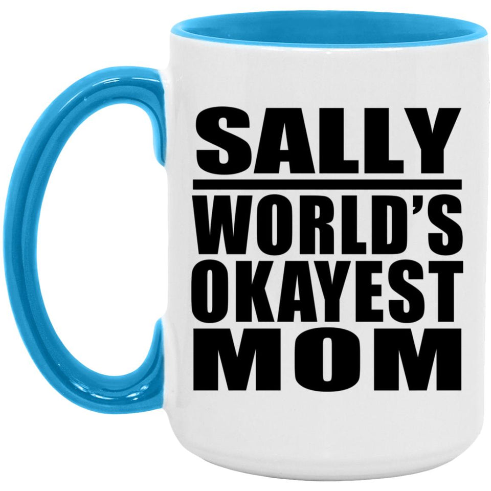 Sally World's Okayest Mom - 15oz Accent Mug Blue