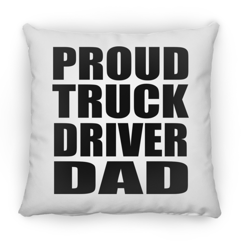 Proud Truck Driver Dad - Throw Pillow