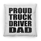 Proud Truck Driver Dad - Throw Pillow