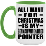 All I Want For Christmas Is My German Wirehaired Pointer - 15oz Accent Mug Green