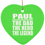 Paul The Dad The Hero The Legend - Heart Ornament