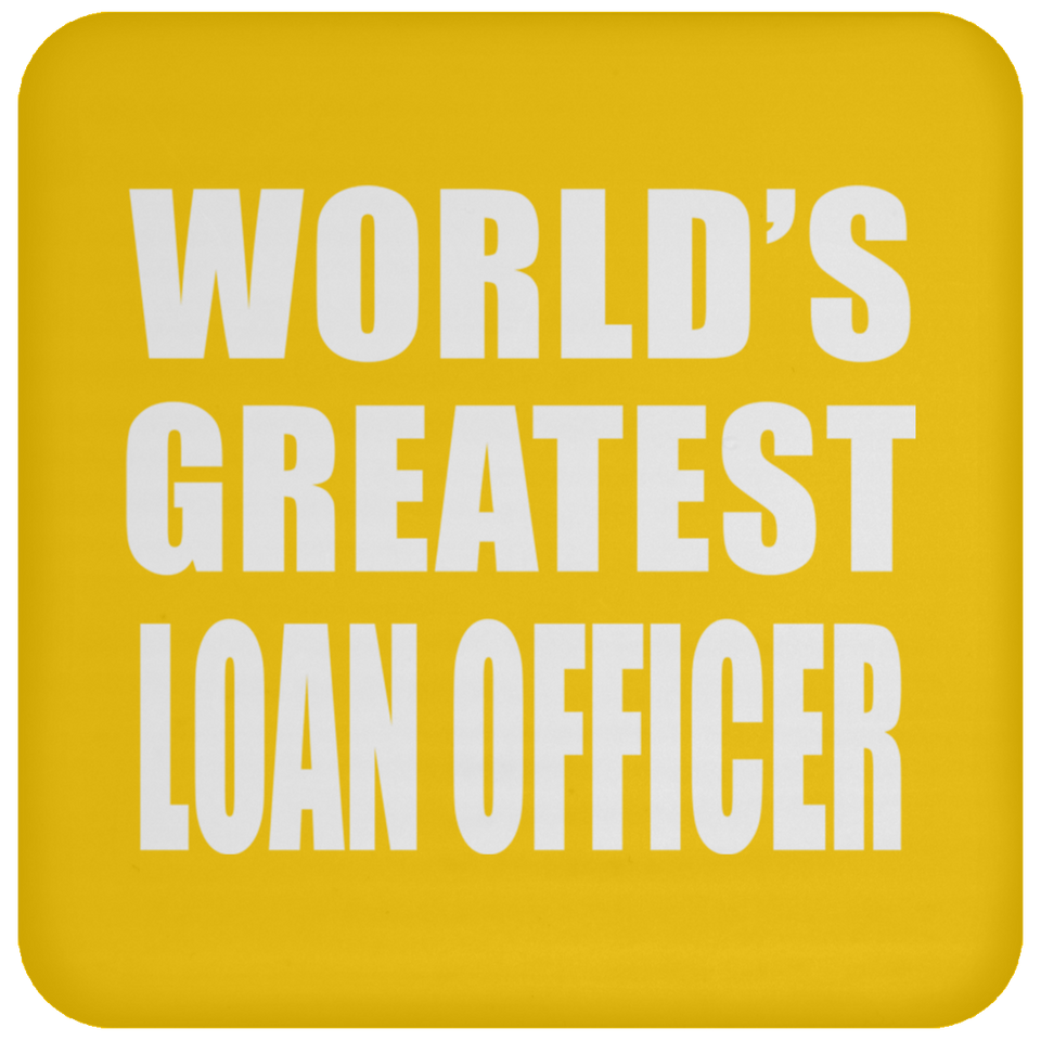 World's Greatest Loan Officer - Coaster