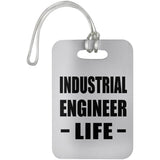 Industrial Engineer Life - Luggage Bag Tag