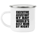 Executive Assistant By Day World's Best Mom By Night - 12oz Camping Mug