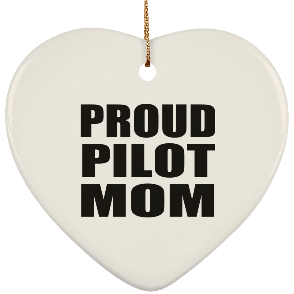 Proud Pilot Mom - Heart Ornament