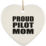 Proud Pilot Mom - Heart Ornament