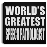 World's Greatest Speech Pathologist - Canvas Square