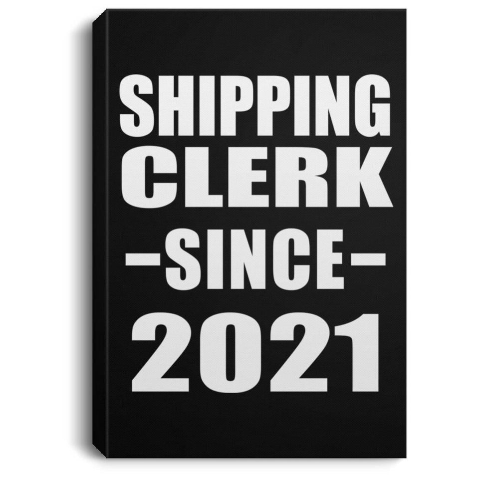 Shipping Clerk Since 2021 - Canvas Portrait