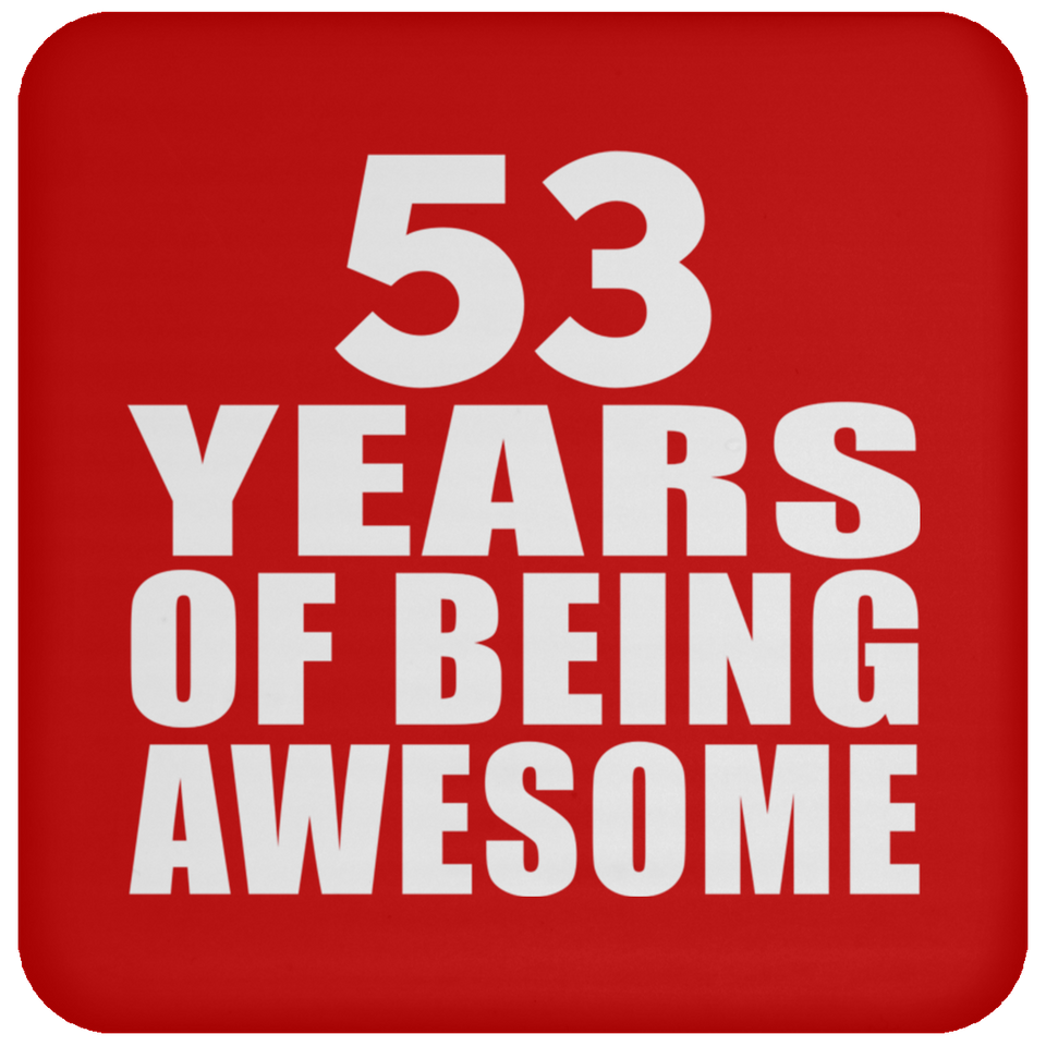 53rd Birthday 53 Years Of Being Awesome - Drink Coaster