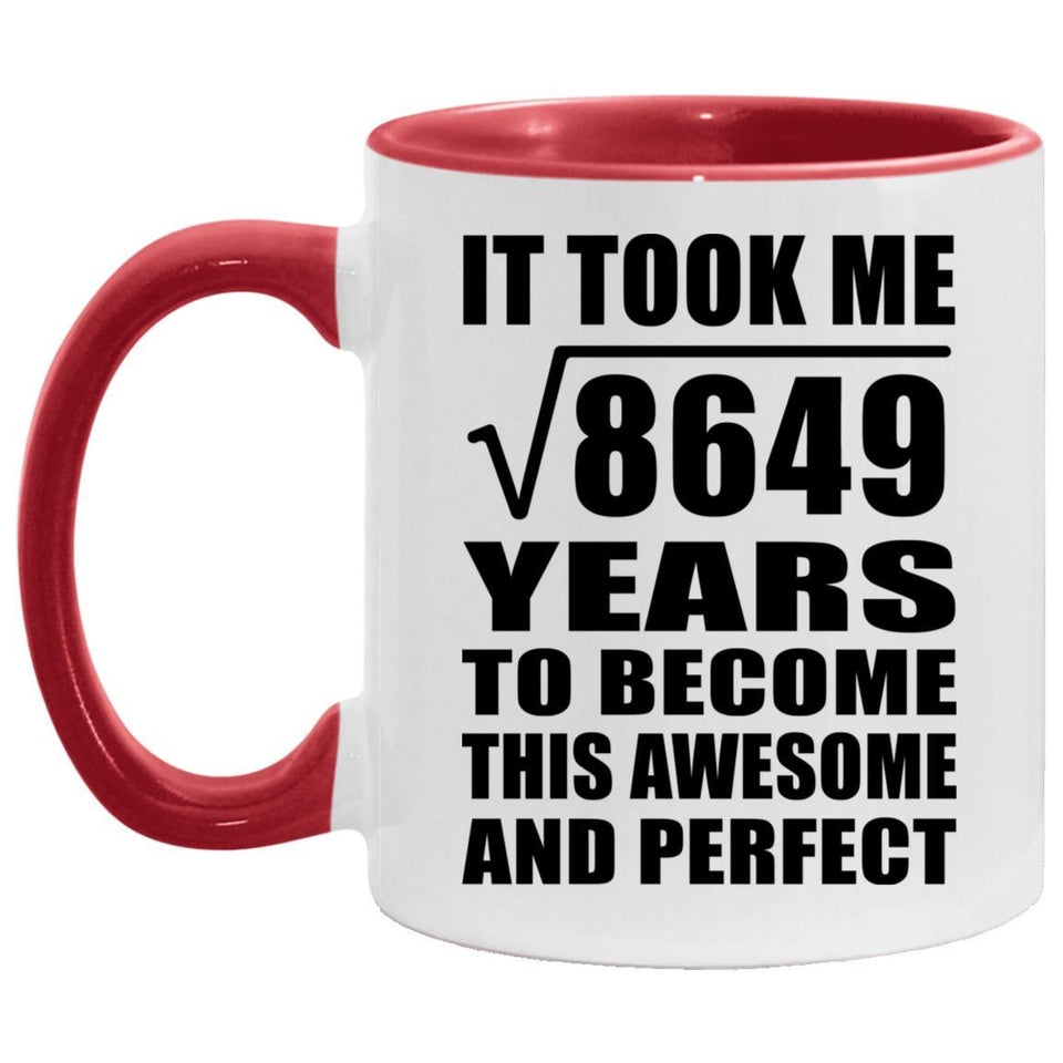 93rd Birthday Took Square Root of 8649 Years To Awesome - 11oz Accent Mug Red