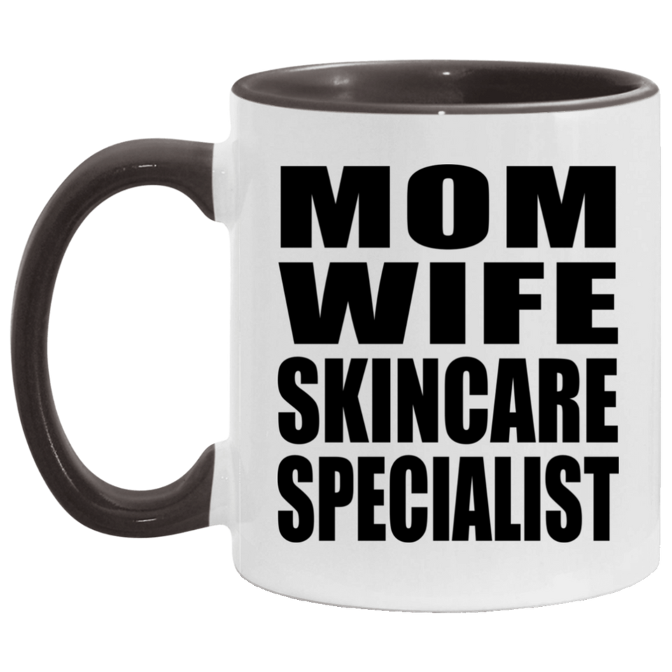 Mom Wife Skincare Specialist - 11oz Accent Mug Black