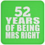 52nd Anniversary 52 Years Of Being Mrs Right - Drink Coaster