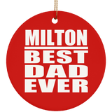 Milton Best Dad Ever - Circle Ornament