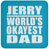Jerry World's Okayest Dad - Drink Coaster