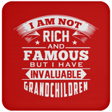 I Am Not Rich & Famous, But I Have Invaluable Grandchildren - Drink Coaster