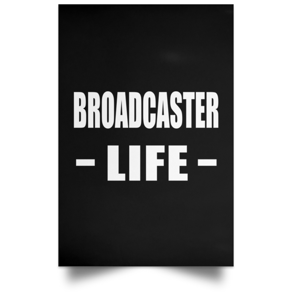 Broadcaster Life - Poster Portrait