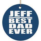 Jeff Best Dad Ever - Circle Ornament